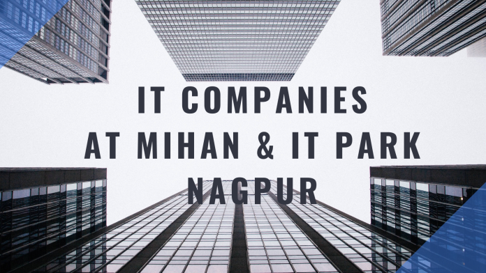 Below are the list of companies currently operating in the MIHAN-SEZ Zone & IT Park and a few upcoming companies: