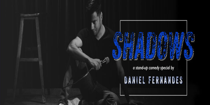Shadows - A Stand-up Comedy Special by Daniel Fernandes