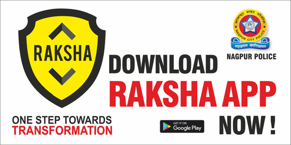 Nagpur police has launched an app called ‘RAKSHA APP’