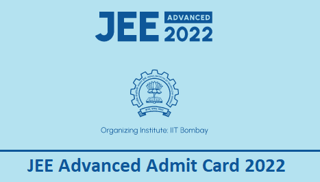 JEE Advanced 2022 admit cards released | Our Nagpur