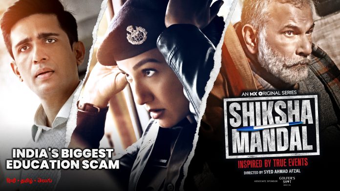 MX Player releases the most awaited trailer of Shiksha Mandal…India’s Biggest Education Scam