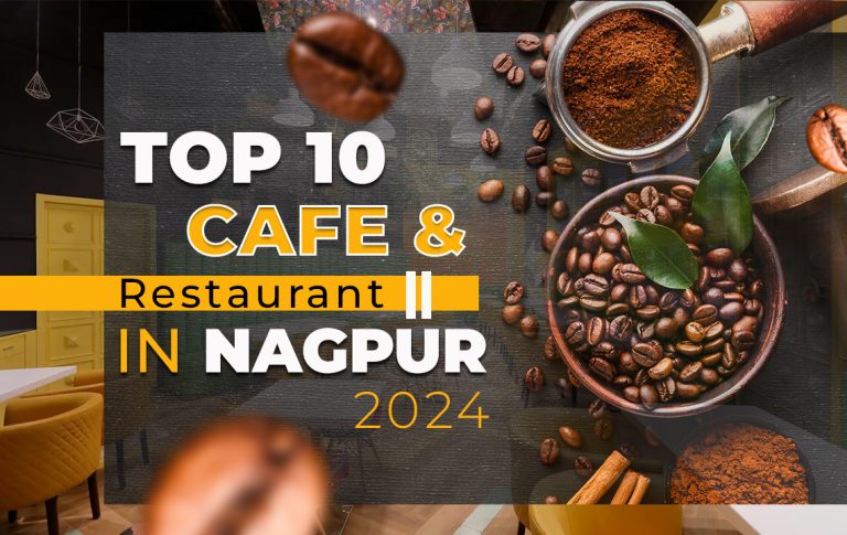 10 Best Cafe Restaurants in Nagpur 2024