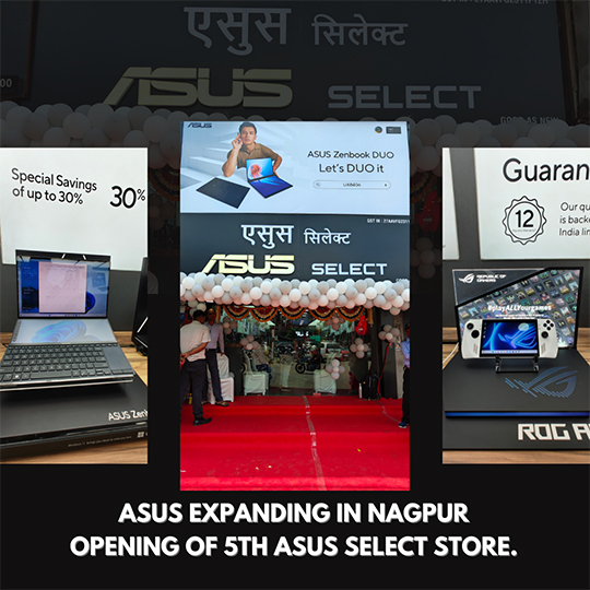 ASUS Expands Its Presence in India with the Opening of 5th Select Store in Nagpur